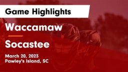 Waccamaw  vs Socastee  Game Highlights - March 20, 2023