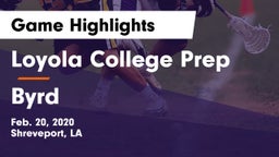 Loyola College Prep  vs Byrd  Game Highlights - Feb. 20, 2020