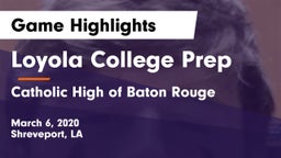 Loyola College Prep  vs Catholic High of Baton Rouge Game Highlights - March 6, 2020