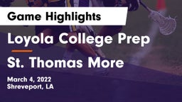 Loyola College Prep  vs St. Thomas More  Game Highlights - March 4, 2022