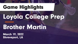 Loyola College Prep  vs Brother Martin  Game Highlights - March 19, 2022