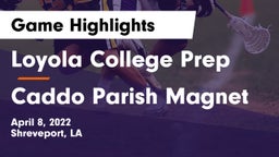Loyola College Prep  vs Caddo Parish Magnet  Game Highlights - April 8, 2022