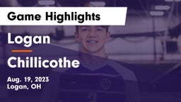 Logan  vs Chillicothe  Game Highlights - Aug. 19, 2023