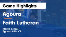 Agoura  vs Faith Lutheran  Game Highlights - March 3, 2023