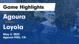 Agoura  vs Loyola  Game Highlights - May 4, 2023