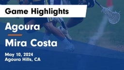 Agoura  vs Mira Costa  Game Highlights - May 10, 2024