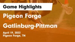 Pigeon Forge  vs Gatlinburg-Pittman  Game Highlights - April 19, 2022