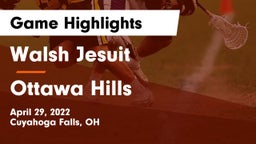 Walsh Jesuit  vs Ottawa Hills  Game Highlights - April 29, 2022