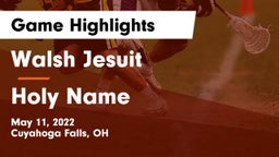 Walsh Jesuit  vs Holy Name  Game Highlights - May 11, 2022
