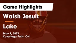 Walsh Jesuit  vs Lake  Game Highlights - May 9, 2023