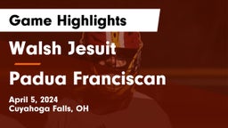 Walsh Jesuit  vs Padua Franciscan  Game Highlights - April 5, 2024