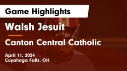 Walsh Jesuit  vs Canton Central Catholic  Game Highlights - April 11, 2024
