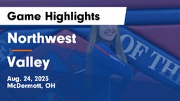 Northwest  vs Valley  Game Highlights - Aug. 24, 2023