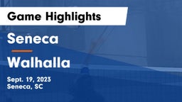 Seneca  vs Walhalla  Game Highlights - Sept. 19, 2023