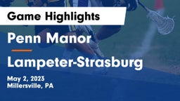 Penn Manor   vs Lampeter-Strasburg  Game Highlights - May 2, 2023