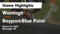 Wantagh  vs Bayport-Blue Point  Game Highlights - March 22, 2024