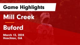 Mill Creek  vs Buford  Game Highlights - March 13, 2024