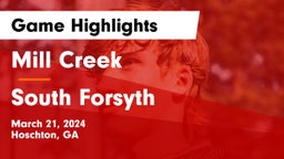 Mill Creek  vs South Forsyth  Game Highlights - March 21, 2024