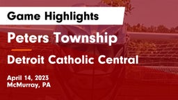 Peters Township  vs Detroit Catholic Central Game Highlights - April 14, 2023