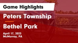 Peters Township  vs Bethel Park  Game Highlights - April 17, 2023