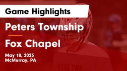 Peters Township  vs Fox Chapel  Game Highlights - May 18, 2023