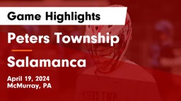 Peters Township  vs Salamanca  Game Highlights - April 19, 2024