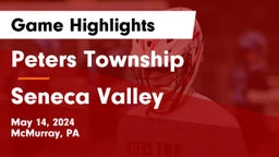 Peters Township  vs Seneca Valley  Game Highlights - May 14, 2024