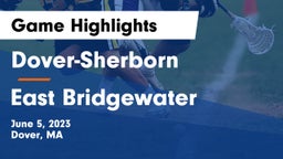 Dover-Sherborn  vs East Bridgewater  Game Highlights - June 5, 2023