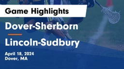 Dover-Sherborn  vs Lincoln-Sudbury  Game Highlights - April 18, 2024