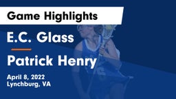 E.C. Glass  vs Patrick Henry  Game Highlights - April 8, 2022