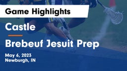 Castle  vs Brebeuf Jesuit Prep  Game Highlights - May 6, 2023
