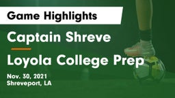 Captain Shreve  vs Loyola College Prep Game Highlights - Nov. 30, 2021