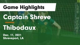 Captain Shreve  vs Thibodaux  Game Highlights - Dec. 11, 2021