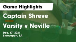 Captain Shreve  vs Varsity v Neville Game Highlights - Dec. 17, 2021