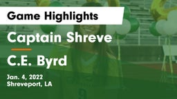 Captain Shreve  vs C.E. Byrd  Game Highlights - Jan. 4, 2022