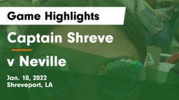 Captain Shreve  vs v Neville Game Highlights - Jan. 10, 2022