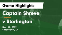 Captain Shreve  vs v Sterlington Game Highlights - Dec. 17, 2022