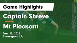 Captain Shreve  vs Mt Pleasant Game Highlights - Jan. 13, 2023