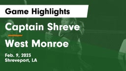 Captain Shreve  vs West Monroe Game Highlights - Feb. 9, 2023