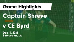 Captain Shreve  vs v CE Byrd Game Highlights - Dec. 5, 2023