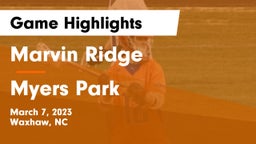 Marvin Ridge  vs Myers Park  Game Highlights - March 7, 2023