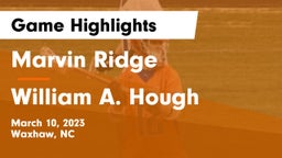 Marvin Ridge  vs William A. Hough  Game Highlights - March 10, 2023