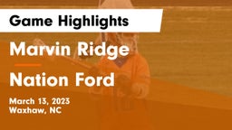 Marvin Ridge  vs Nation Ford  Game Highlights - March 13, 2023