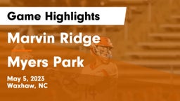 Marvin Ridge  vs Myers Park  Game Highlights - May 5, 2023
