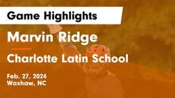 Marvin Ridge  vs Charlotte Latin School Game Highlights - Feb. 27, 2024