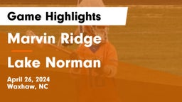 Marvin Ridge  vs Lake Norman  Game Highlights - April 26, 2024