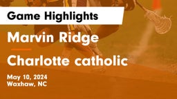Marvin Ridge  vs Charlotte catholic Game Highlights - May 10, 2024