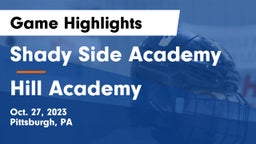 Shady Side Academy vs Hill Academy Game Highlights - Oct. 27, 2023