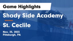 Shady Side Academy vs St. Ceclile Game Highlights - Nov. 25, 2023