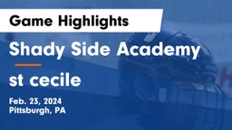 Shady Side Academy vs st cecile Game Highlights - Feb. 23, 2024